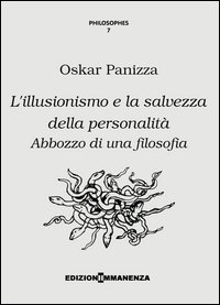 L'illusionismo e la salvezza della personalit&agrave;. Abbozzo di una filosofia