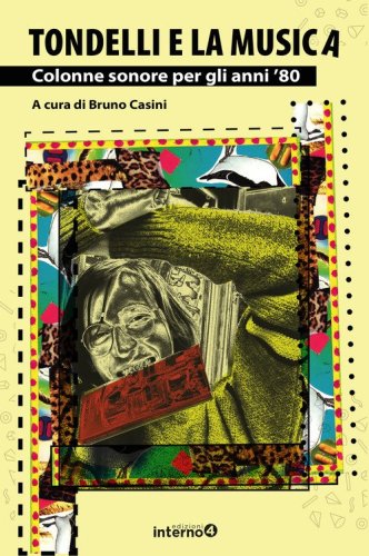 Tondelli e la musica. Colonne sonore per gli anni '80