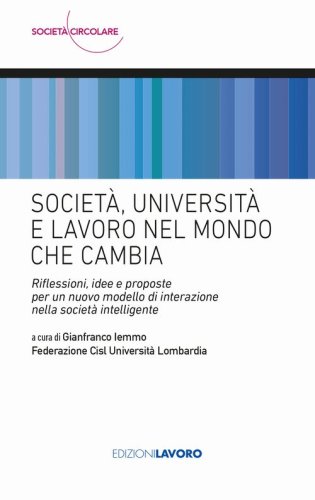Societ&agrave;, universit&agrave; e lavoro nel mondo che cambia