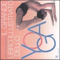 Il grande libro illustrato dello yoga