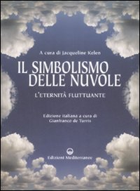 Il simbolismo delle nuvole. L'eternit&agrave; fluttuante