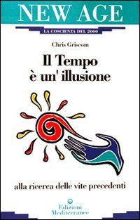 Il tempo &egrave; un'illusione