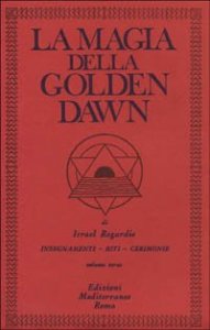 La magia della Golden Dawn. Vol. 3