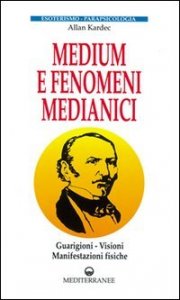 Medium e fenomeni medianici