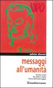 Messaggi all'umanit&agrave;. Veritas vincit&shy;Da stella a stella&shy;Prima dell'atterraggio