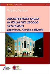 Architettura Sacra Nel Novecento. Esperienze, Ricerche E Dib