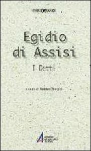 Egidio Di Assisi. I Detti
