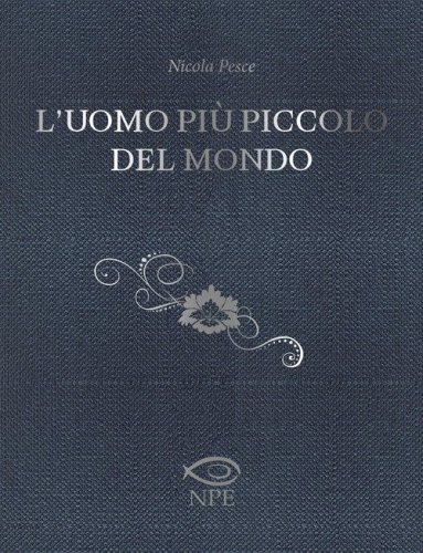 L'uomo pi&ugrave; piccolo del mondo