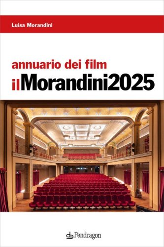 Annuario dei film. Il Morandini 2025