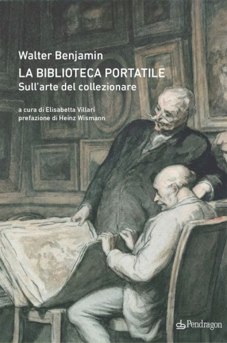 La biblioteca portatile. Sull'arte del collezionare