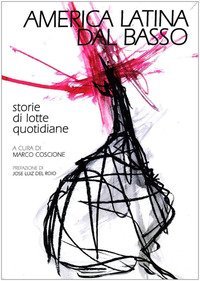 America latina dal basso. Storie di lotte quotidiane