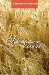 Semplicemente vivere. Cinque passi per un nuovo inizio