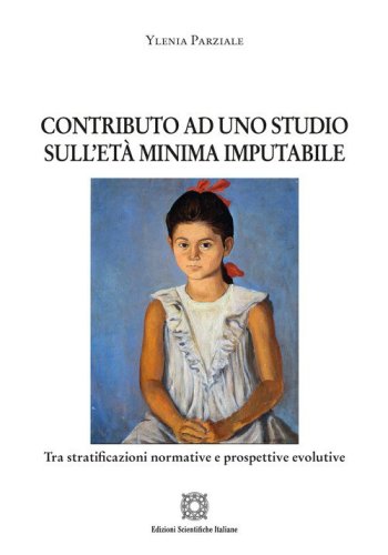 Contributo ad uno studio sull'et&agrave; minima imputabile