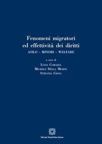 Fenomeni migratori ed effettivit&agrave; dei diritti. Asilo. Minori. Welfare