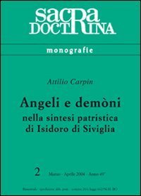 Angeli e dem&ograve;ni nella sintesi patristica di Isidoro di Siviglia