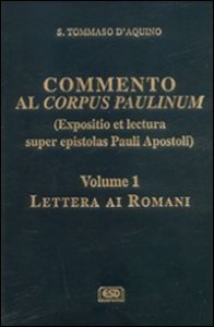 Commento al Corpus Paulinum (expositio et lectura super epistolas Pauli apostoli)