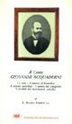 Il conte Giovanni Acquaderni. La vita, l'amore al pontefice, l'azione cattolica, l'opera dei congressi, l'eredit&agrave; dei movimenti cattolici