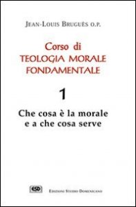 Corso di teologia morale fondamentale