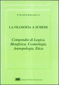 Filosofia A Schede. Compendio Di Logica (la)