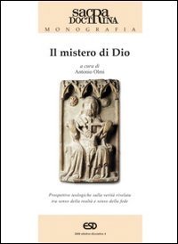 Il mistero di Dio. Prospettive teologiche sulla verit&agrave; rivelata tra senso della realt&agrave; e senso della fede