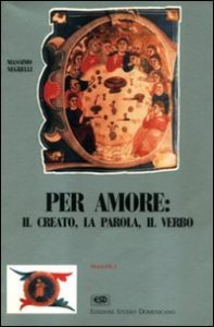 Per amore: il creato, la parola, il verbo