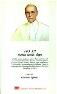 Pio XII mezzo secolo dopo