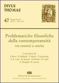 Problematiche filosofiche della contemporaneit&agrave; tra teoresi e storia