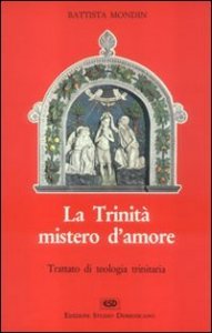 La trinit&agrave; mistero d'amore