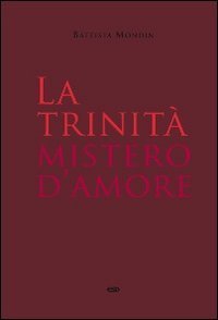 La Trinit&agrave; mistero d'amore