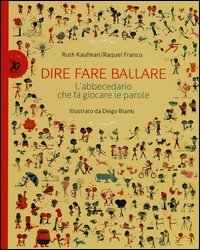 Dire, fare, ballare. L'abecedario che fa giocare le parole
