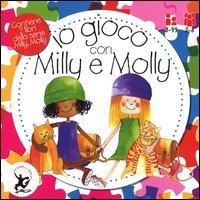 Io gioco con Milly e Molly