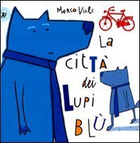 La citt&agrave; dei lupi bl&ugrave;