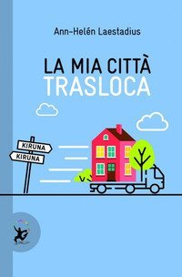 La mia citt&agrave; trasloca