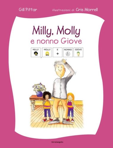 Milly, Molly e il nonno Giove. Ediz. CAA