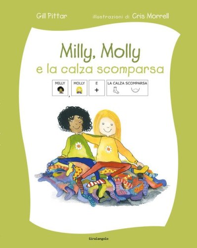 Milly, Molly e la calza scomparsa. Ediz. CAA
