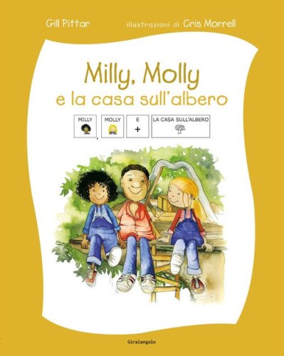 Milly, Molly e la casa sull'albero. Ediz. CAA