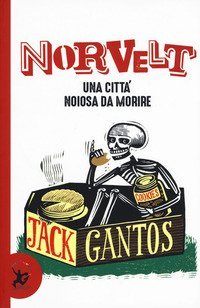 Norvelt. Una citt&agrave; noiosa da morire