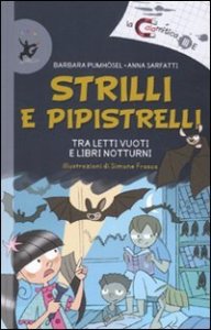 Strilli e pipistelli. Tra letti vuoti e libri notturni