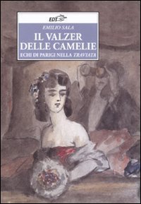 Il valzer delle camelie - Echi di Parigi nella Traviata