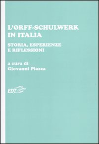 L'Orff-Schulwerk in Italia - Storia, esperienze e riflessioni