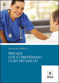 Per noi che ci prendiamo cura dei malati