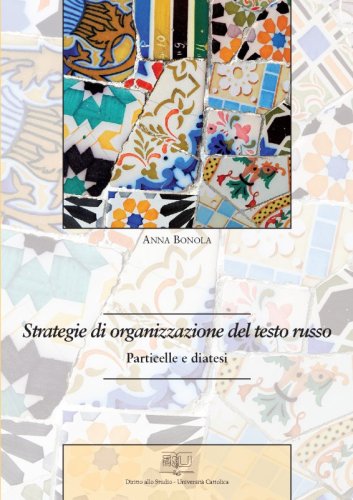 Strategie di organizzazione del testo russo. Particelle e diatesi