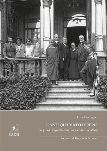 L'antiquariato Hoepli. Una prima ricognizione tra i documenti e i cataloghi