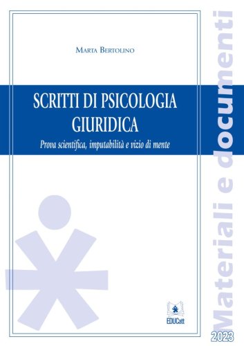 Scritti Di Psicologia Giuridica Prova Scientifica Imputabilita E Vizio Di Mente