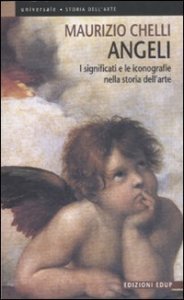 Angeli - I significati e le iconografie nella storia dell'arte
