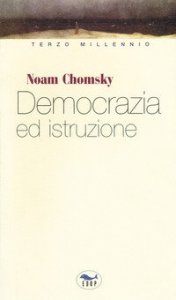 Democrazia e istruzione. Non c'&egrave; libert&agrave; senza l'educazione