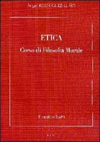 Etica. Corso di filosofia morale