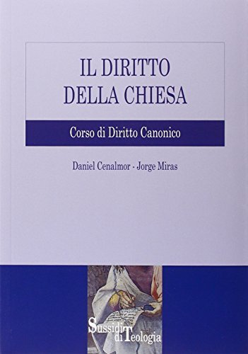 Il diritto della Chiesa. Corso di diritto canonico