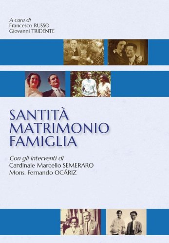 Santit&agrave; matrimonio famiglia