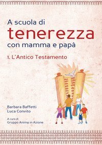 A scuola di tenerezza con mamma e pap&agrave;